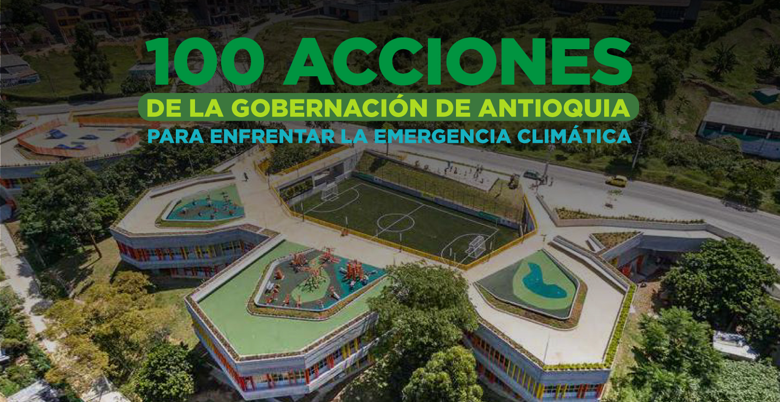 Las 100 acciones de Antioquia para convertirse en un territorio de carbono neutral
